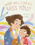 What Will I Do if I Miss You? - A Picture Book for Separation Anxiety (Hardback)