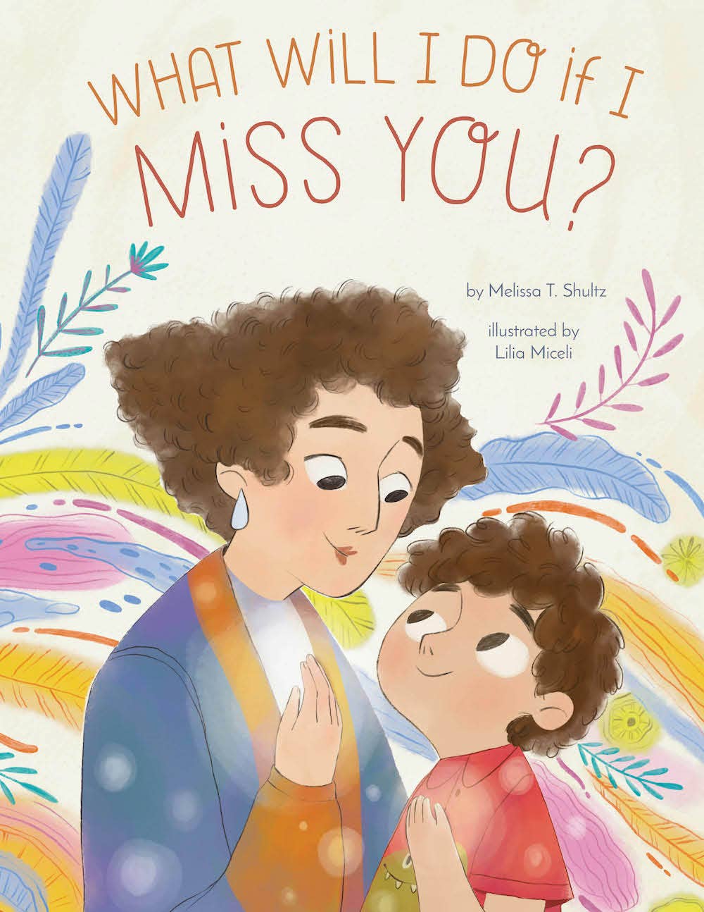 What Will I Do if I Miss You? - A Picture Book for Separation Anxiety (Hardback)