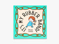 It's My Rubber Band!